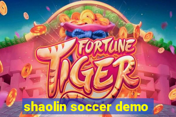 shaolin soccer demo